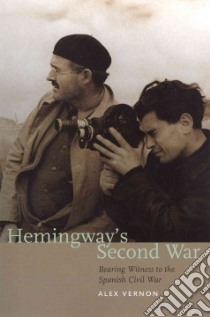 Hemingway's Second War libro in lingua di Vernon Alex