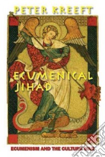 Ecumenical Jihad libro in lingua di Kreeft Peter