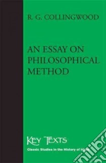 An Essay on Philosophical Method libro in lingua di Collingwood R. G.