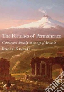 The Fortunes of Permanence libro in lingua di Kimball Roger