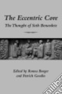 The Eccentric Core libro in lingua di Burger Ronna (EDT), Goodin Patrick (EDT)