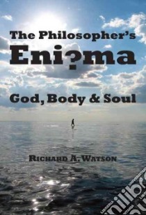 The Philosopher's Enigma libro in lingua di Watson Richard A.