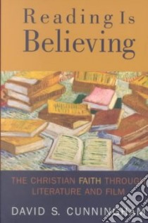Reading Is Believing libro in lingua di Cunningham David S.