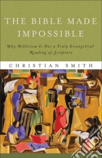 The Bible Made Impossible libro in lingua di Smith Christian