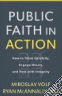 Public Faith in Action libro in lingua di Volf Miroslav, Mcannally-linz Ryan