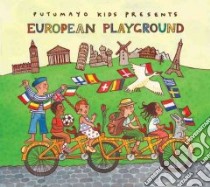 Putamayo Kids Presents European Playground (CD Audiobook) libro in lingua di Putamayo (COR)