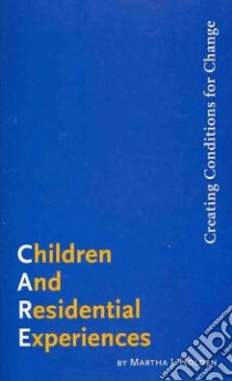 Children and Residential Experiences libro in lingua di Holden Martha J., Endres Tom (CON), Garbarino Joanna F. (CON), Gibson John (CON), Holden Jack C. (CON)