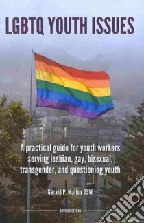 Lgbtq Youth Issues libro in lingua di Mallon Gerald P.