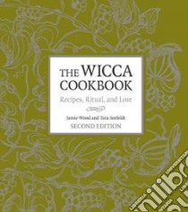 The Wicca Cookbook libro in lingua di Wood Jamie, Seefeldt Tara