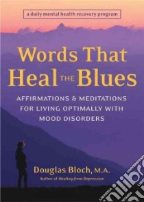 Words That Heal the Blues libro in lingua di Bloch Douglas