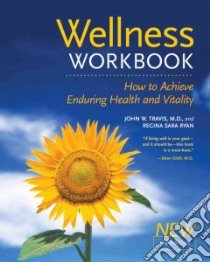 Wellness Workbook libro in lingua di Travis John W., Ryan Regina Sara