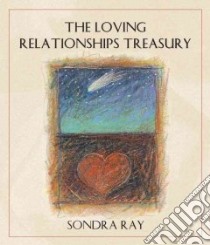 Loving Relationships Treasury libro in lingua di Ray Sondra