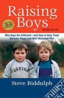 Raising Boys libro in lingua di Biddulph Steve, Stanish Paul (ILT)