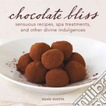 Chocolate Bliss libro in lingua di Norris Susie