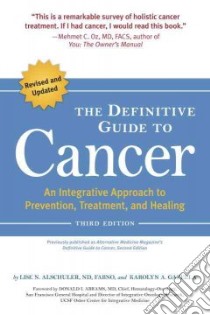 The Definitive Guide to Cancer libro in lingua di Alschuler Lise N., Gazella Karolyn A.