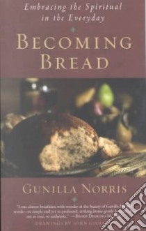 Becoming Bread libro in lingua di Norris Gunilla, Giuliani John