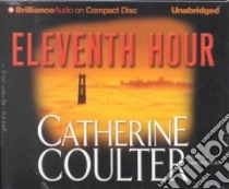 The Eleventh Hour (CD Audiobook) libro in lingua di Coulter Catherine, Burr Sandra (NRT)