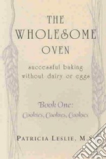 The Wholesome Oven libro in lingua di Leslie Patricia