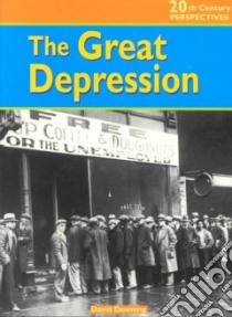 The Great Depression libro in lingua di Downing David
