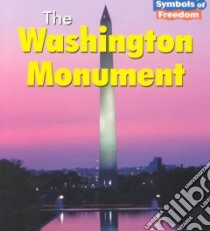 The Washington Monument libro in lingua di Schaefer Lola M.