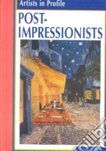 Post-Impressionists libro in lingua di Bolton Linda