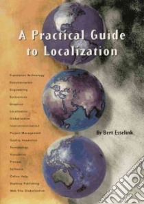 A Practical Guide to Localization libro in lingua di Esselink Bert