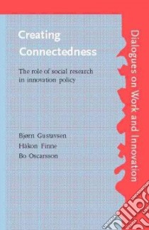 Creating Connectedness libro in lingua di Gustavsen Bjorn, Finne Hakon, Oscarsson Bo