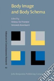 Body Image And Body Schema libro in lingua di De Preester Helena (EDT), Knockaert Veroniek (EDT), Preester Helena De (EDT)