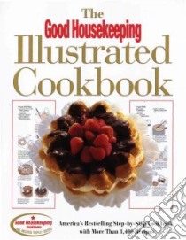 The Good Housekeeping Illustrated Cookbook libro in lingua di Levine Ellen (EDT)