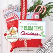 The Farm Chicks Christmas libro in lingua di Thompson Serena