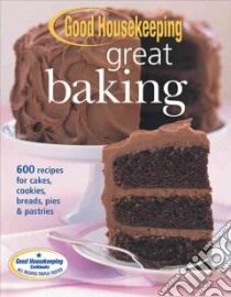 Good Housekeeping Great Baking libro in lingua di Levine Ellen (EDT)