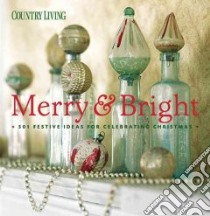Country Living : Merry & Bright libro in lingua di Country Living Magazine (EDT)