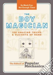 The Boy Magician libro in lingua di Popular Mechanics (EDT)