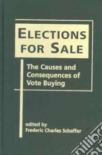 Elections for Sale libro in lingua di Schaffer Frederic Charles (EDT)