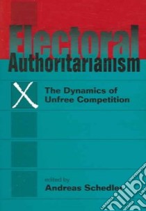 Electoral Authoritarianism libro in lingua di Schedler Andreas (EDT)