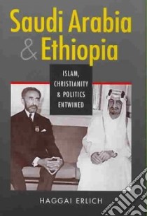 Saudi Arabia And Ethiopia libro in lingua di Erlich Haggai