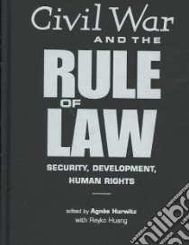 Civil War And The Rule Of Law libro in lingua di Hurwitz Agnes (EDT), Huang Reyko (EDT)