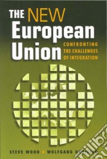 The New European Union libro in lingua di Wood Steve, Quaisser Wolfgang