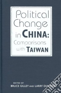 Political Change In China libro in lingua di Gilley Bruce (EDT)