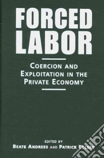 Forced Labor libro in lingua di Andrees Beate (EDT), Belser Patrick (EDT)