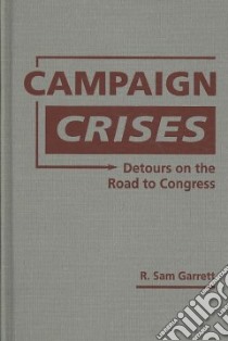 Campaign Crises libro in lingua di Garrett R. Sam