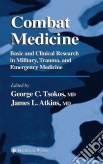 Combat Medicine libro in lingua di Tsokos George C. (EDT), Atkins James L. (EDT)