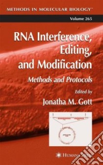 RNA Interference, Editing, and Modification libro in lingua di Gott Jonatha M. (EDT)