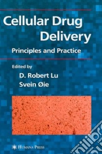 Cellular Drug Delivery libro in lingua di Lu D. Robert (EDT), Oie Svein (EDT), Ie Svein (EDT)