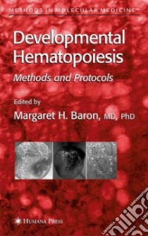 Developmental Hematopoiesis libro in lingua di Baron Margaret H. (EDT)