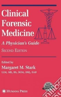 Clinical Forensic Medicine libro in lingua di Stark Margaret M. (EDT), Stevens John (FRW)
