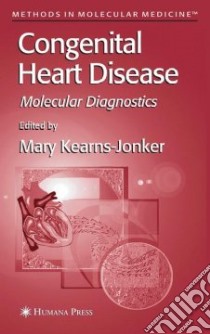 Congenital Heart Disease libro in lingua di Kearns-Jonker Mary (EDT)