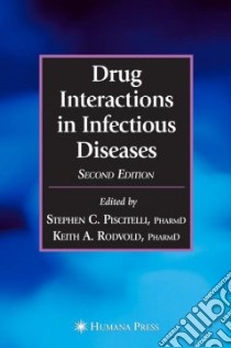 Drug Interactions In Infectious Diseases libro in lingua di Piscitelli Stephen C. (EDT), Rodvold Keith A. (EDT), Masur Henry (FRW)