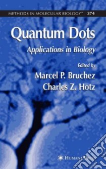 Quantum Dots libro in lingua di Bruchez Marcel Pierre (EDT), Hotz Charles Z. (EDT)