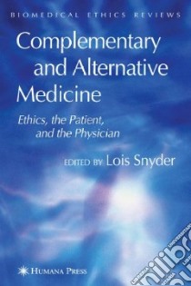 Complementary And Alternative Medicine libro in lingua di Snyder Lois (EDT)